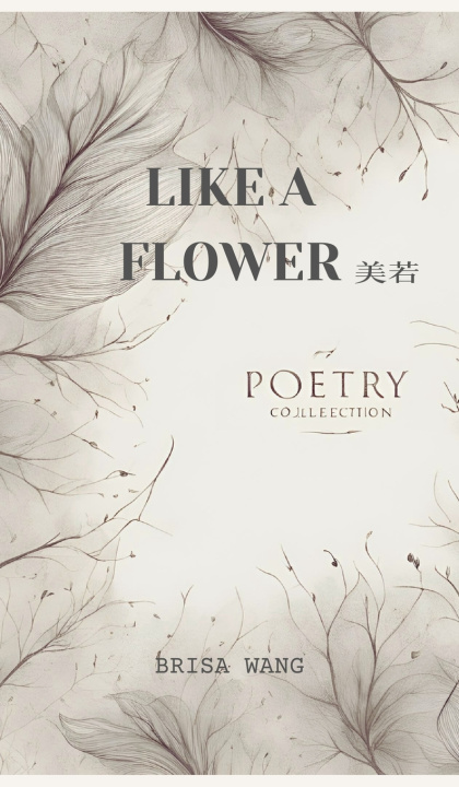 Kniha LIKE A FLOWER Brisa Wang