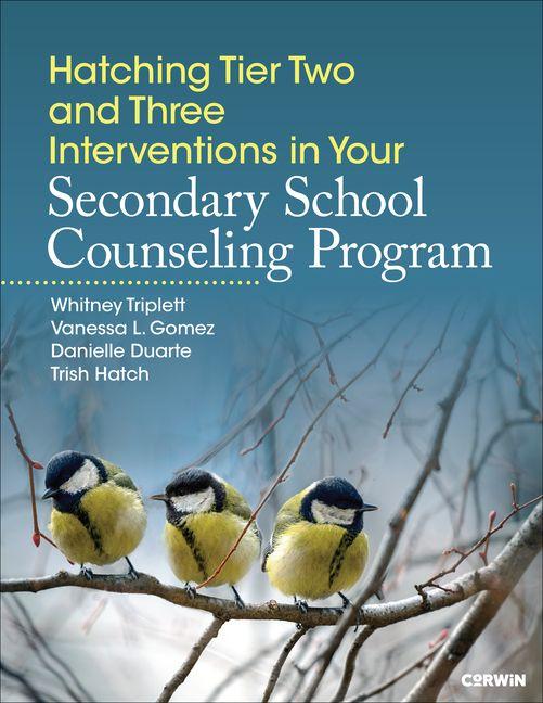 Kniha Hatching Tier Two and Three Interventions in Your Secondary School Counseling Program Vanessa L Gomez