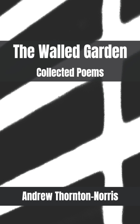 Kniha The Walled Garden Andrew Thornton-Norris