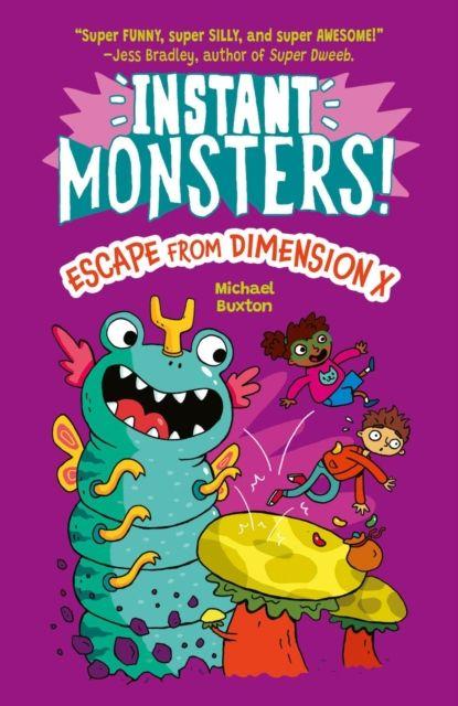 Knjiga Instant Monsters! Escape from Dimension X Michael Buxton