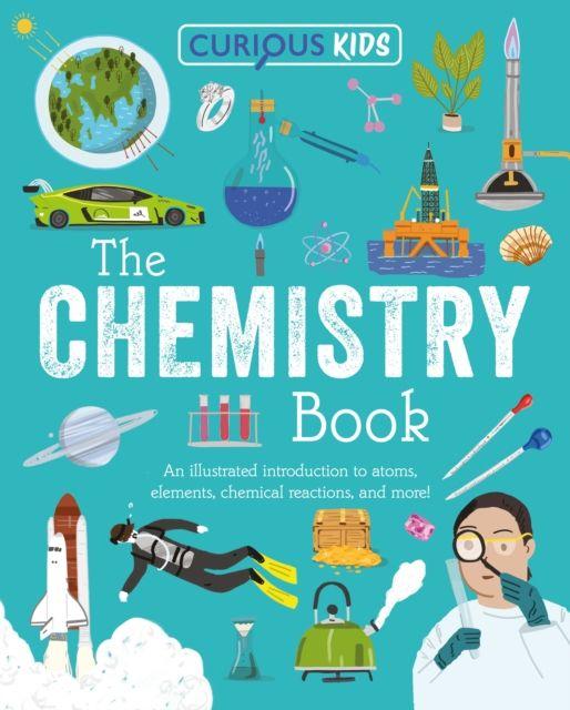 Buch Curious Kids: The Chemistry Book Lynn Huggins-Cooper