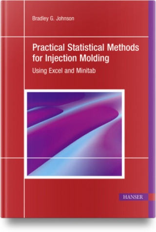 Kniha Practical Statistical Methods for Injection Molding Bradley G. Johnson
