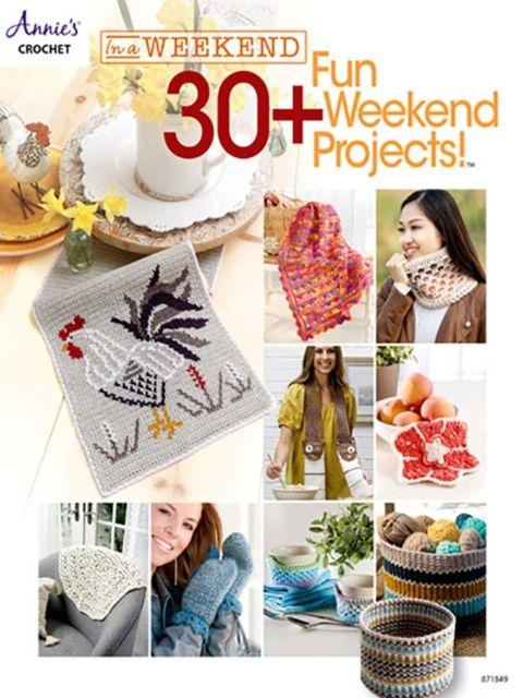 Kniha In a Weekend: 30+ Fun Weekend Projects Annie's Crochet