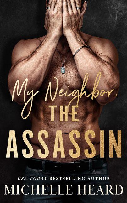 Knjiga My Neighbor, the Assassin Michelle Heard