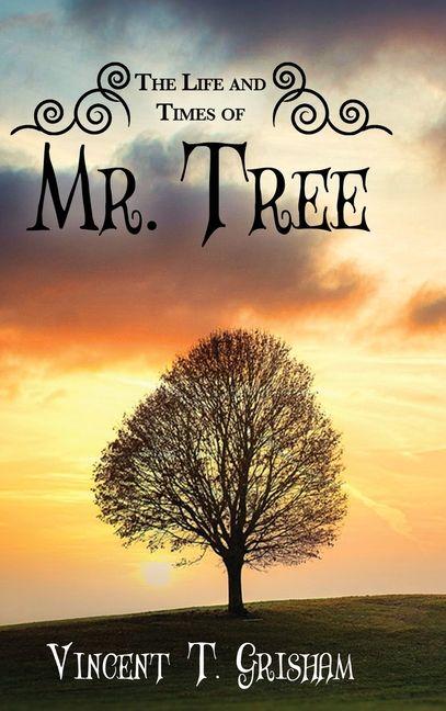 Kniha The Life and Times of Mr. Tree 
