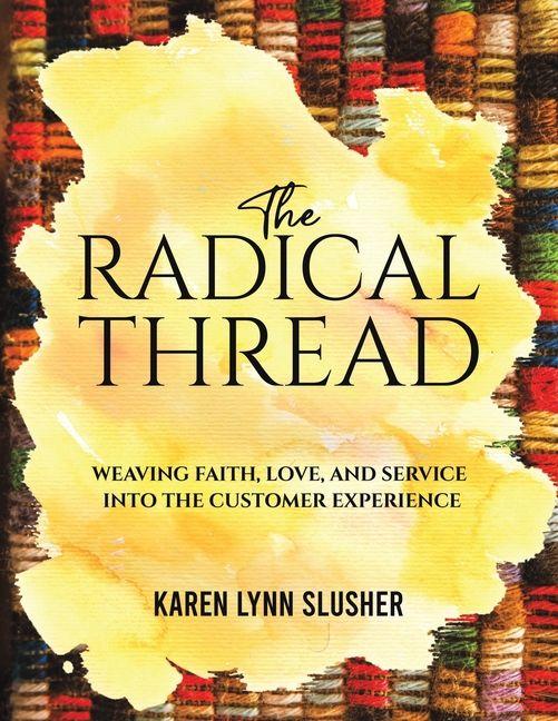 Kniha The Radical Thread Karen Lynn Slusher