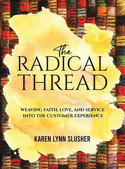 Kniha The Radical Thread Karen Lynn Slusher