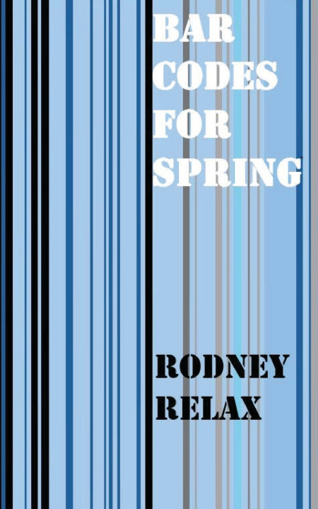 Kniha Bar Codes for Spring Rodney Relax