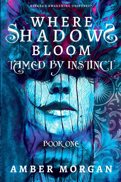 Kniha Where Shadows Bloom - Tamed by Instinct Amber Morgan