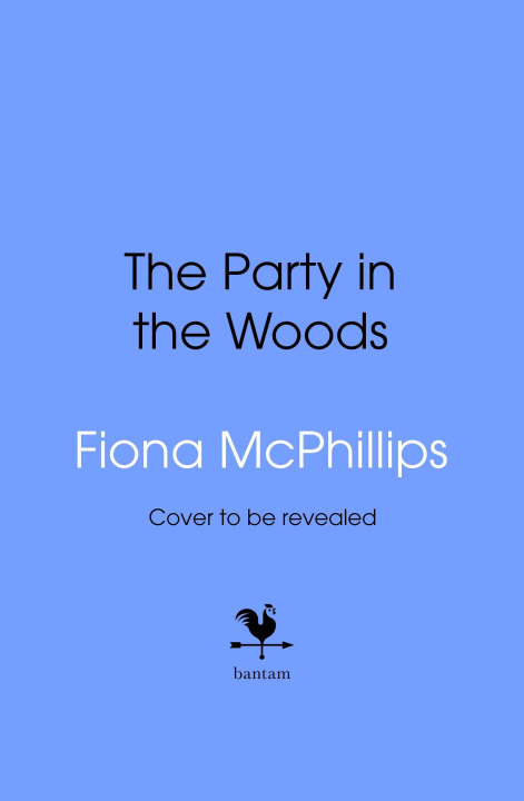 Knjiga The Party in the Woods Fiona McPhillips