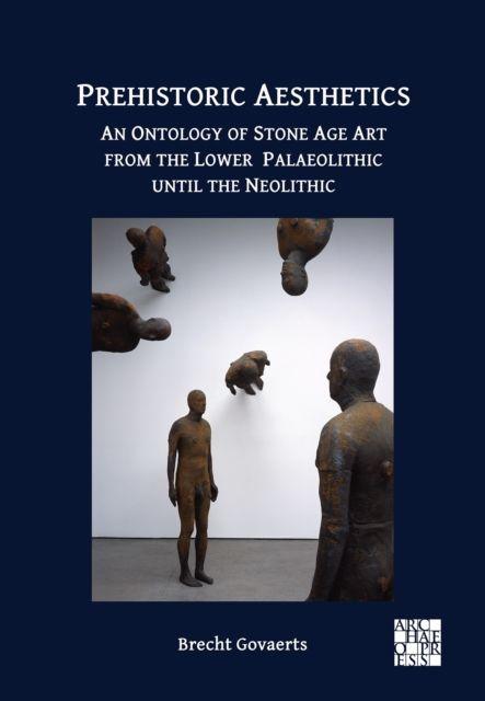 Kniha Prehistoric Aesthetics Brecht Govaerts