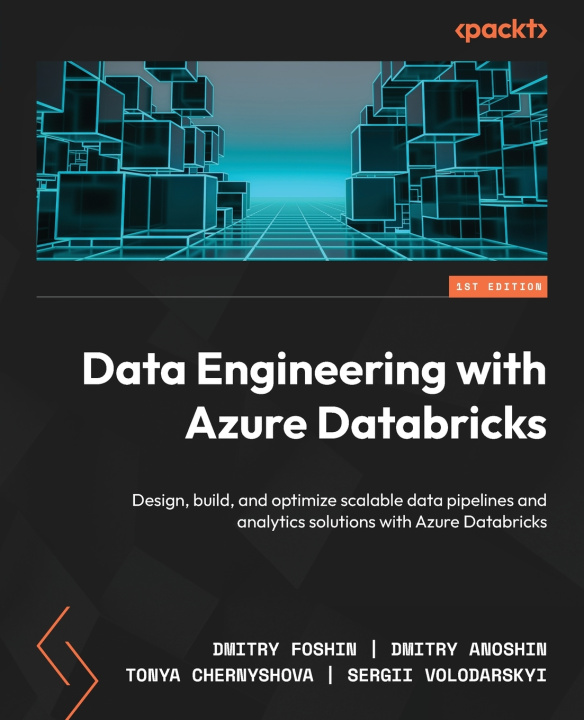 Kniha Data Engineering with Azure Databricks Dmitry Foshin