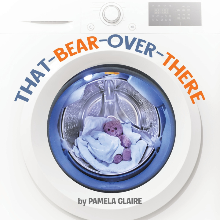 Kniha That-Bear-Over-There Pamela Claire