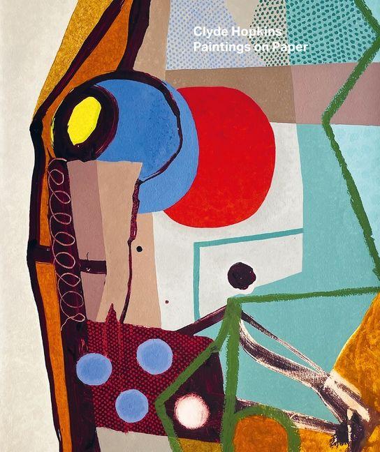 Buch Clyde Hopkins - Paintings on Paper Matt Lippiatt