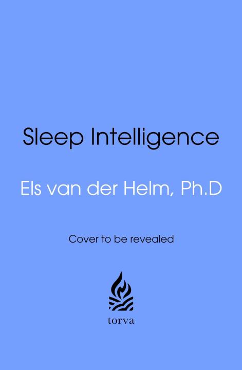 Könyv Sleep Intelligence Ph.D. Els van der Helm