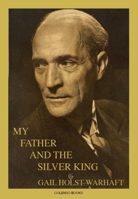 Kniha My Father and the Silver King Gail Holst-Warhaft