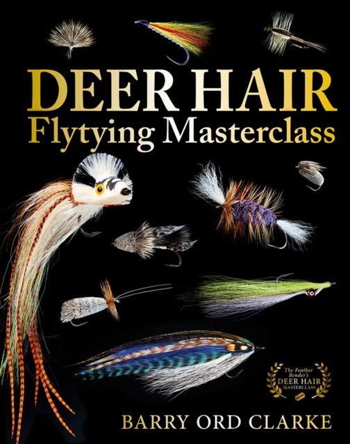 Buch Deer Hair Flytying Masterclass Barry Ord Clarke