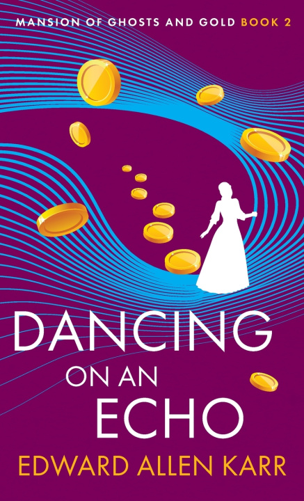 Kniha Dancing on an Echo Edward Allen Karr