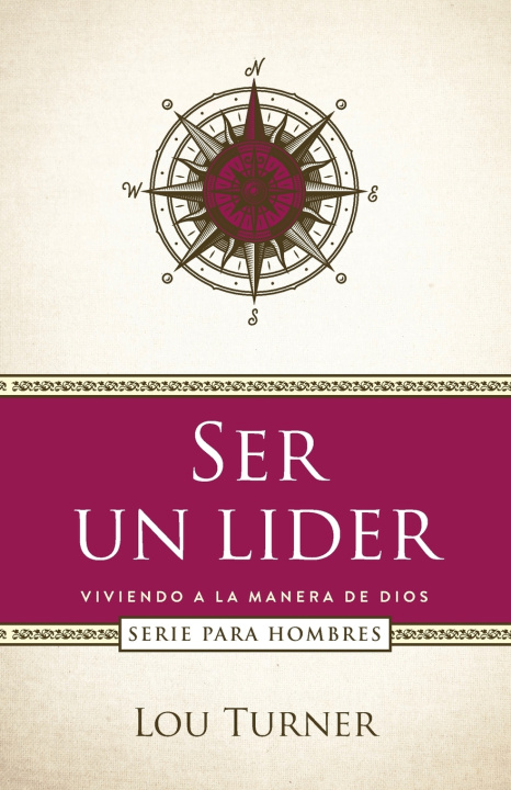 Kniha Ser un lider Lou Turner