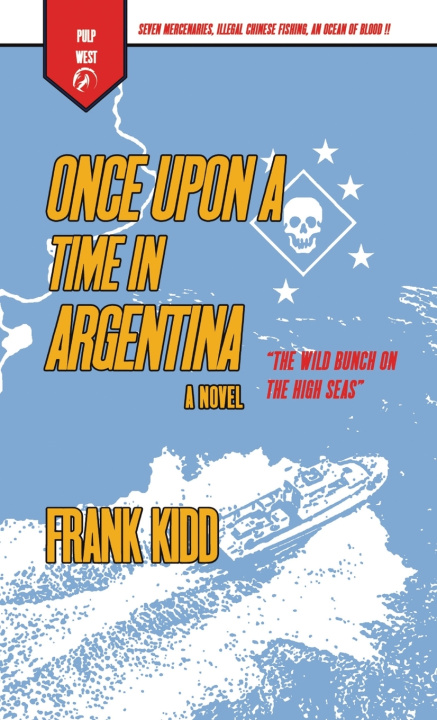 Buch Once Upon A Time In Argentina Frank Kidd