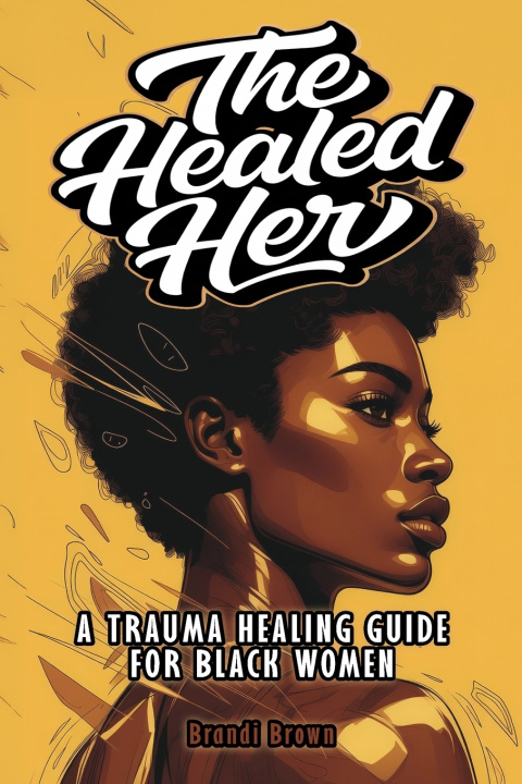 Knjiga The Healed Her Brandi Brown