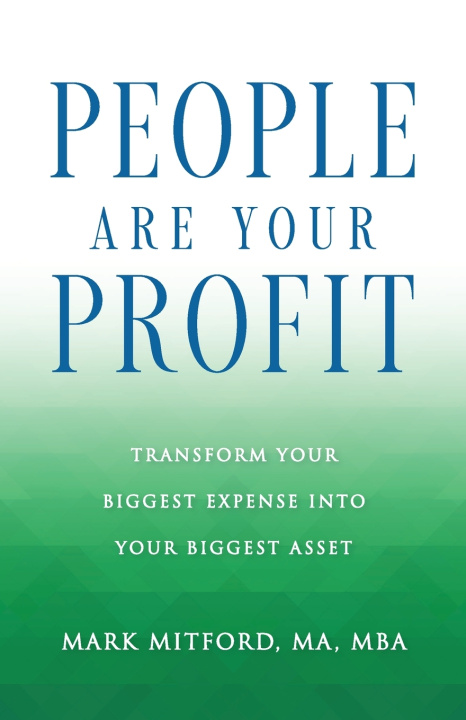 Knjiga People Are Your Profit MA MBA Mark Mitford