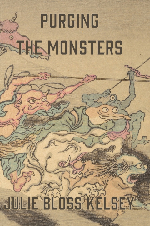 Kniha Purging the Monsters Julie Bloss Kelsey