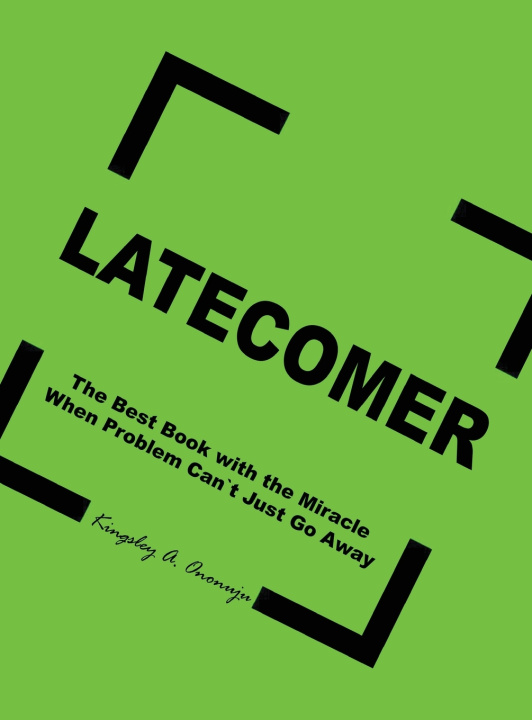 Kniha LATECOMER Kingsley A. Ononuju