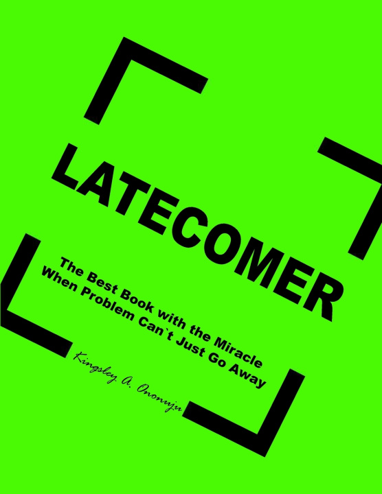 Kniha LATECOMER Kingsley A. Ononuju