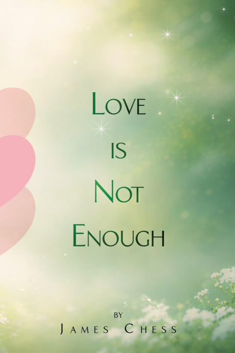 Könyv Love Is Not Enough James Chess