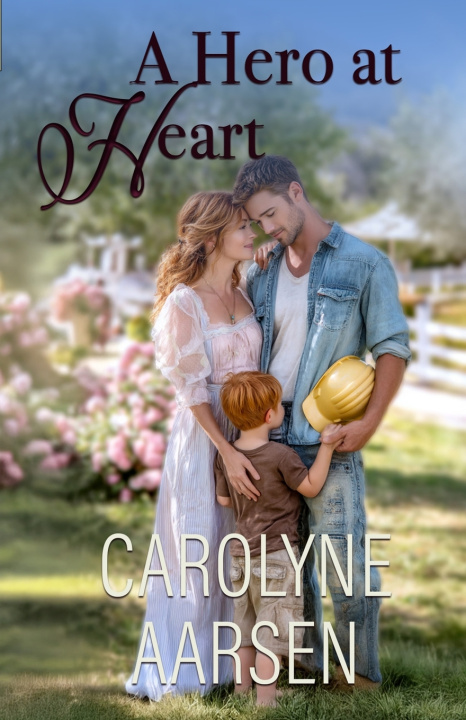 Knjiga A Hero at Heart Carolyne Aarsen