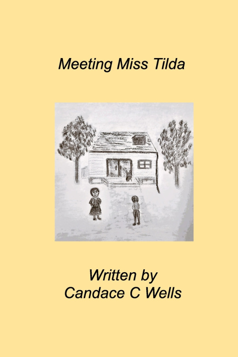 Knjiga Meeting Miss Tilda Candace C Wells