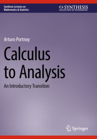 Könyv Calculus to Analysis Arturo Portnoy