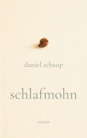 Könyv Schlafmohn Daniel Schaup