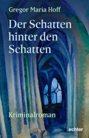 Knjiga Der Schatten hinter den Schatten Gregor Maria Hoff