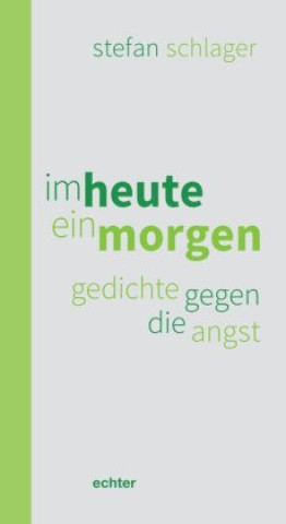 Kniha im heute ein morgen  Stefan Schlager