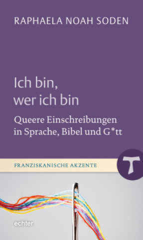 Knjiga Ich bin, wer ich bin Raphaela Noah Soden
