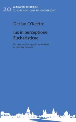 Kniha Ius in perceptione Eucharisticae Declan O´Keeffe