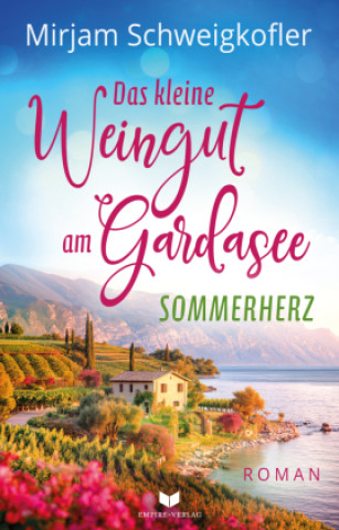 Kniha Das kleine Weingut am Gardasee: Sommerherz Empire-Verlag