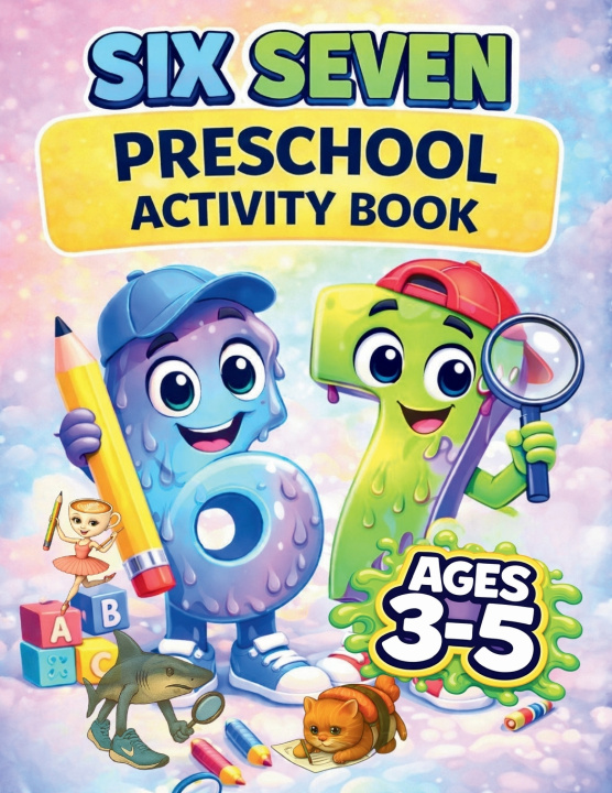 Knjiga The Ultimate 67 Preschool Activity Book for Ages 3-5 67 Six and Seven