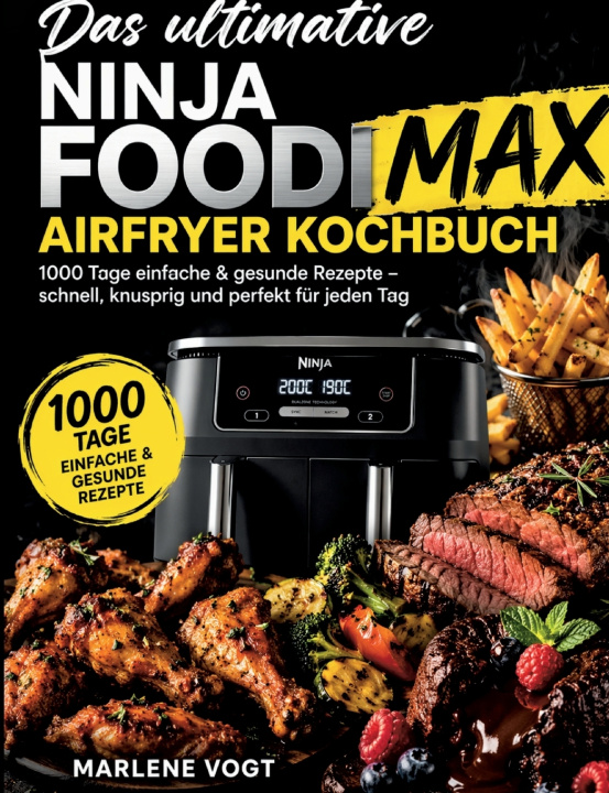 Buch Das ultimative Ninja Foodi MAX Airfryer Kochbuch Marlene Vogt