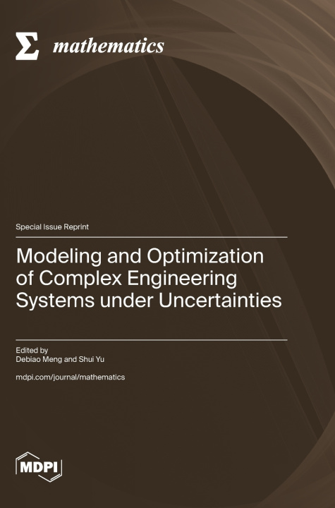 Kniha Modeling and Optimization of Complex Engineering Systems under Uncertainties Debiao Meng