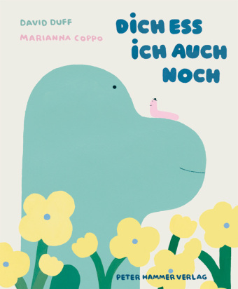 Kniha Dich ess ich auch noch Marianna Coppo
