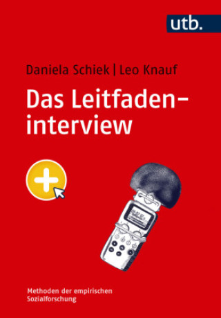 Könyv Das Leitfadeninterview Leo Knauf
