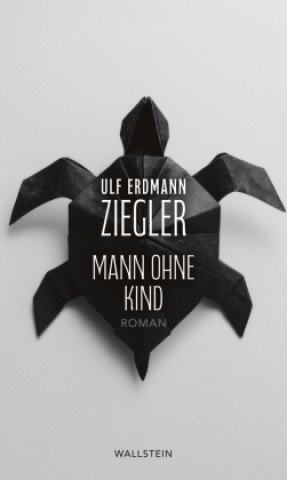 Kniha Mann ohne Kind Ulf Erdmann Ziegler
