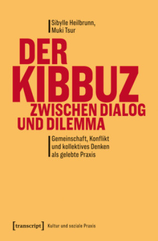 Knjiga Der Kibbuz zwischen Dialog und Dilemma Muki Tsur