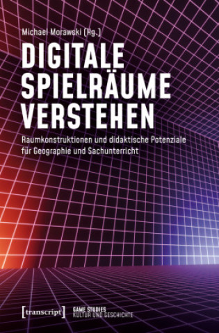 Kniha Digitale Spielräume verstehen Michael Morawski