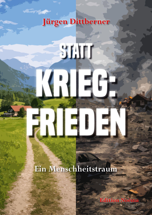Kniha Statt Krieg: Frieden JÃ¼rgen Dittberner
