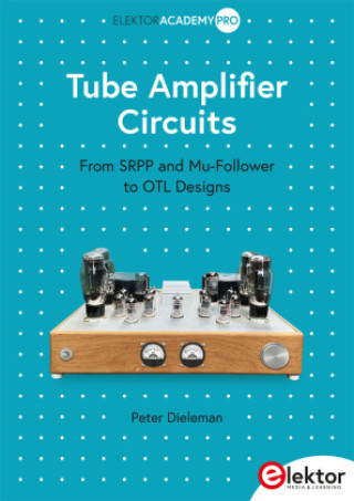 Kniha Tube Amplifier Circuits Peter Dieleman