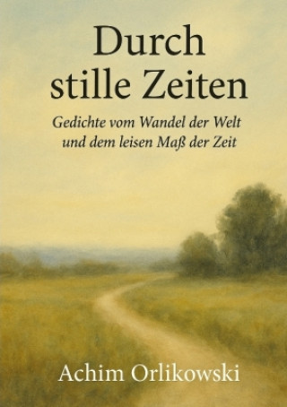 Kniha Durch stille Zeiten Achim Orlikowski